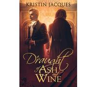 Kristin Jacques A Draught of Ash and Wine (Tascabile) Midnight Guardians