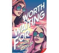 Kristin Keppler Worth Waiting for (Tascabile)