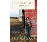 Kristin Kimball The Dirty Life (Tascabile)