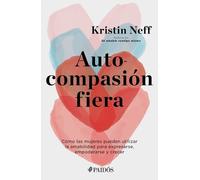 Kristin Kristin Autocompasión Fiera (Tascabile)