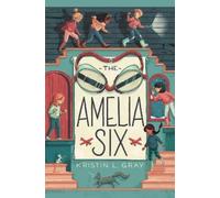 Kristin L. Gray The Amelia Six (Copertina rigida)