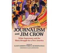 Kristin L. Gustafson Journalism and Jim Crow (Tascabile)