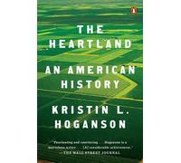The Heartland: An American History