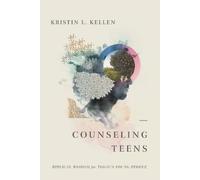 Kristin L Kellen Counseling Teens (Tascabile)