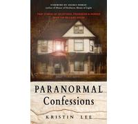 Kristin Lee Paranormal Confessions (Tascabile)