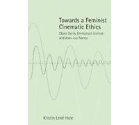 Kristin Lené Hole Towards a Feminist Cinematic Ethics (Copertina rigida)