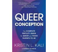 Kristin Liam Kali Queer Conception (Tascabile)