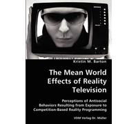Kristin M Barto The Mean World Effects of Reality Television- Percep (Tascabile)