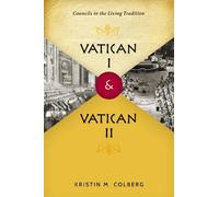 Kristin M Colberg Vatican I and Vatican II (Tascabile)