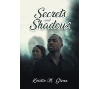 Kristin M Glenn Secrets and Shadows (Tascabile)