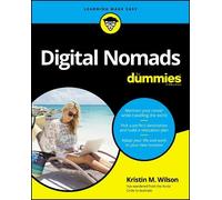 Kristin M. Wilson Digital Nomads For Dummies (Tascabile)
