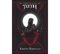 Kristin Marzullo An Inheritance Of Teeth (Tascabile)