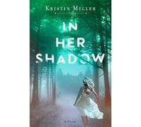 Kristin Miller In Her Shadow (Tascabile)