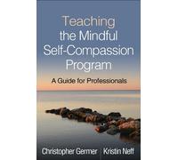 Kristin Neff Christophe Teaching the Mindful Self-Compassion (Copertina rigida)