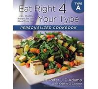 Kristin O'Connor Peter J. Eat Right 4 Your Type Personalized Cookboo (Tascabile)