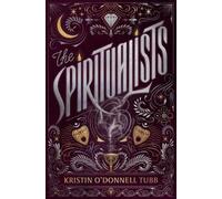 Kristin O'Donnell Tubb The Spiritualists (Copertina rigida)