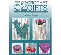 Kristin Omdahl 52 Crochet Gifts (Tascabile)