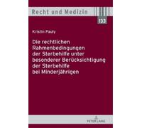 Kristin Pauly Die rechtlichen Rahmenbedingungen der Sterbehil (Copertina rigida)