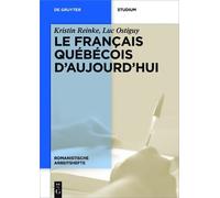Kristin Reinke Luc Ostiguy Le français québécois d’aujourd’hui (Tascabile)