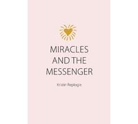 Kristin Replogle Miracles and the Messenger (Tascabile)