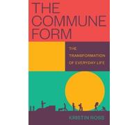 Kristin Ross The Commune Form (Tascabile)