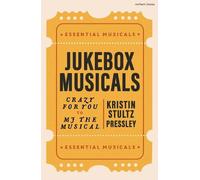 Kristin Stultz Pressley Jukebox Musicals (Tascabile) Essential Musicals