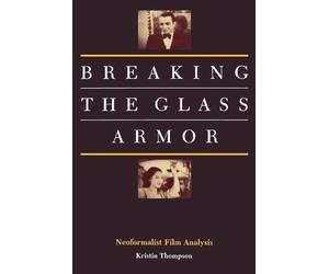 Kristin Thompson Breaking the Glass Armor (Tascabile)