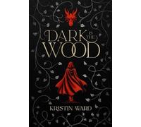 Kristin Ward Dark is the Wood (Tascabile)