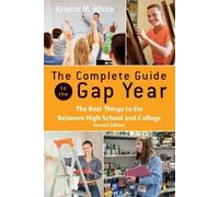 Kristin White The Complete Guide to the Gap Year (Tascabile)