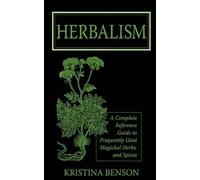 Kristina Benson Herbalism (Tascabile)
