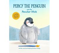 Kristina Caizley Percy The Penguin and the Peculiar Stick (Copertina rigida)