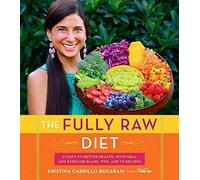 Kristina Carrillo-Bucaram The Fully Raw Diet (Tascabile)