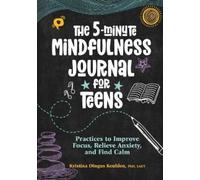 Kristina Dingus Keuhlen PhD The 5-Minute Mindfulness Journal for T (Tascabile)