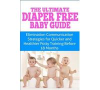 Kristina Duclos The Ultimate Diaper Free Baby Guide (Tascabile)
