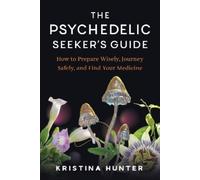 Kristina Hunter The Psychedelic Seekers Guide (Tascabile) (PRESALE 13/10/2026)