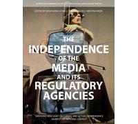 Kristina Irion Wolfgang Sc The Independence of the Media and its Re (Tascabile)