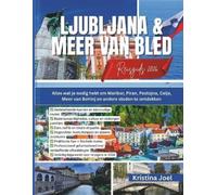 Kristina Joel Ljubljana & Meer van Bled Reisgids 2026 (Tascabile)