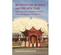 Kristina Jonutytė Between the Buddha and the New Tsar (Tascabile)