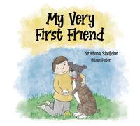 Kristina Knode Sheldon My Very First Friend (Tascabile)