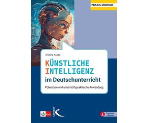 Kristina Koebe Künstliche Intelligenz im Deutschunterricht: Potenzia (Tascabile)