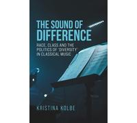 Kristina Kolbe The Sound of Difference (Copertina rigida) Music and Society