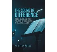 Kristina Kolbe The sound of difference (Tascabile) Music and Society