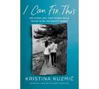 Kristina Kuzmic I Can Fix This (Copertina rigida)