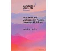 Kristina Liefke Reduction and Unification in Natural Language (Copertina rigida)