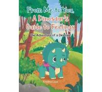 Kristina Loza From Me to You, A Dinosaur's Guide to Feelings (Tascabile)