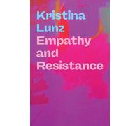 Kristina Lunz Empathy and Resistance (Tascabile)
