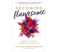 Kristina Mänd-Lakhiani Becoming Flawesome (Tascabile)