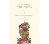 Kristina Marie Darling X Marks the Dress (Tascabile)