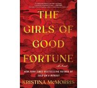 Kristina McMorris The Girls of Good Fortune (Copertina rigida)