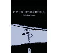 Kristina Mezac Para que no te olvides de mí (Tascabile)